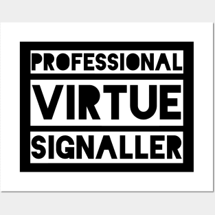 Professional Virtue Signaller Posters and Art